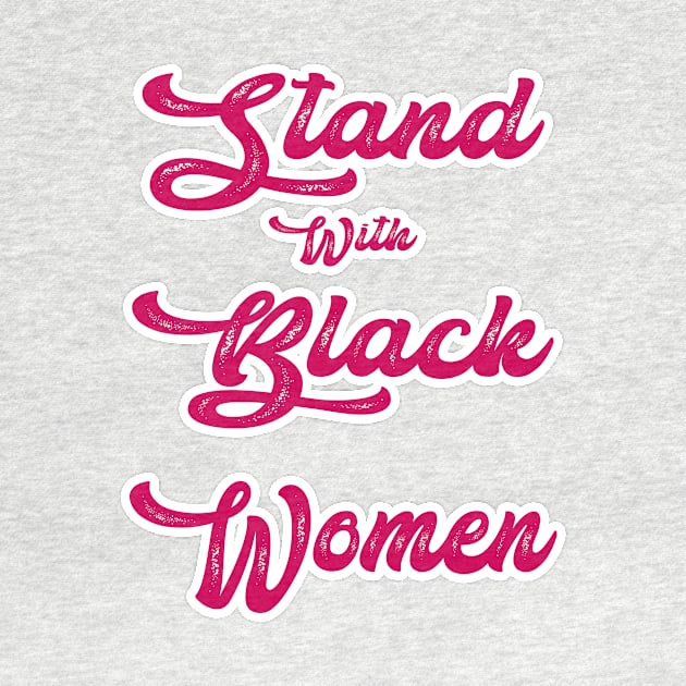 Stand With Black Women - Gift Family by YassShop